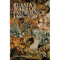 Russia's Wars of Emergence, 1460-1730