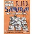 Super Sudoku Quad Samurai and variations: 99 Overlapping Sudoku Puzzles, 13 Sudoku Grids in Each Puzzle