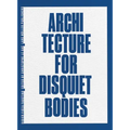 Didier Fiúza Faustino: Architecture for Disquiet Bodies