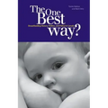 The One Best Way?: Breastfeeding History, Politics, and Policy in Canada
