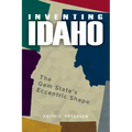 Inventing Idaho: The Gem State's Eccentric Shape