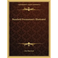 Standard Freemasonry Illustrated