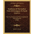 Traditions of the Earliest Visits of Foreigners to North America: The First Formed and First Inhabited of the Continents (1908)