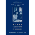 Women Scientists in America: Struggles and Strategies to 1940