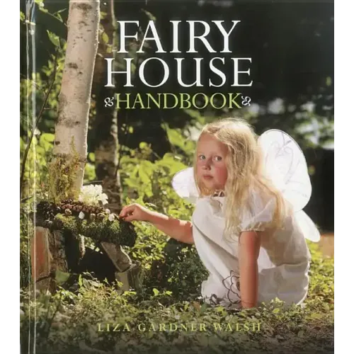 Fairy House Handbook