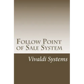 Follow Point of Sale System: 2015 Users Guide