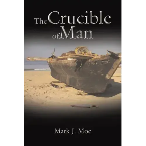 The Crucible of Man