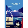 She Held It Down: Part 2