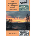 The Chippewas of Georgina Island: A People of Stories