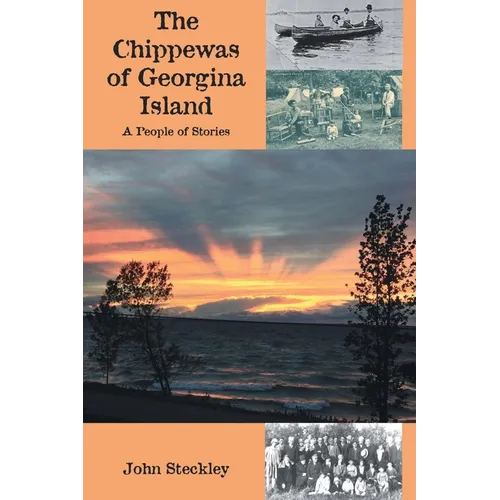 The Chippewas of Georgina Island: A People of Stories