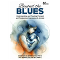 Beyond the Blues: Understanding and Treating Prenatal and Postpartum Depression & Anxiety