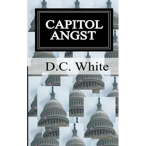 Capitol Angst: Capitol Angst