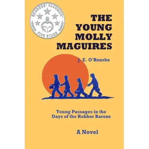 The Young Molly Maguires: Young Passages in the Days of the Robber Barons