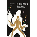 If You Are a Juggler...