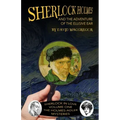 Sherlock Holmes and The Adventure of The Elusive Ear