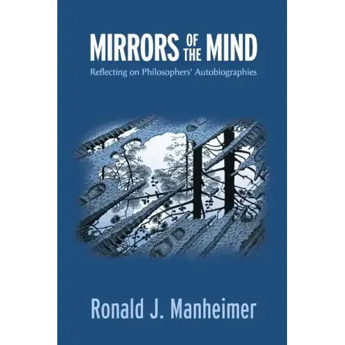 Mirrors of the Mind: Reflecting on Philosophers' Autobiographies