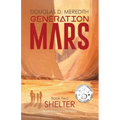 Shelter: Generation Mars, Book Two