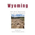 Wyoming: The Next Question to Ask (to Answer)