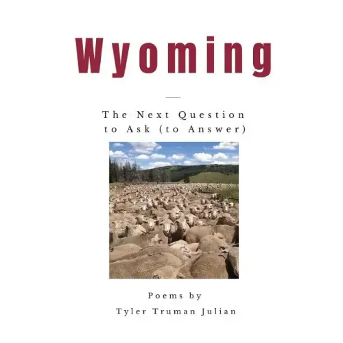 Wyoming: The Next Question to Ask (to Answer)