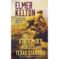 Other Men's Horses and Texas Standoff