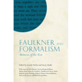 Faulkner and Formalism: Returns of the Text