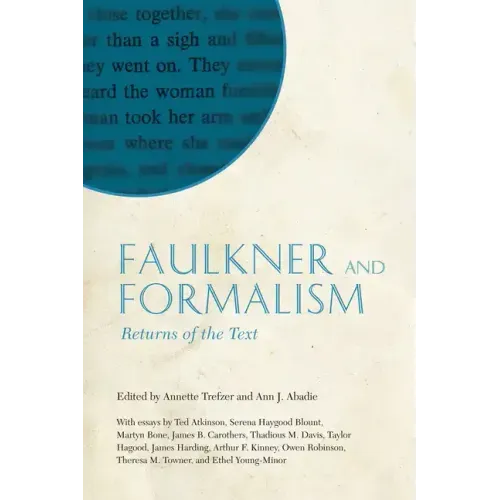 Faulkner and Formalism: Returns of the Text