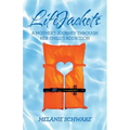 Lifejackets: A Mother's Journey Through Her Child's Addiction