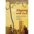 (Re)Aligning with God: Reading Scripture for Church and World