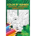 Color by Number - Dinosaurs, Dangerous Animals & Co.: An Exciting Coloring Book for Kids Ages 4-8