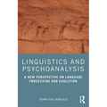 Linguistics and Psychoanalysis: A New Perspective on Language Processing and Evolution