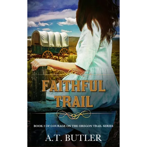 Faithful Trail: Historical Women's Fiction Saga