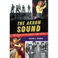 The Akron Sound: The Heyday of the Midwest's Punk Capital