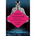 Agent Josephine: American Beauty, French Hero, British Spy