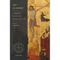 God of All Comfort: A Trinitarian Response to the Horrors of This World