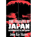 The Invasion of Japan: Alternative to the Bomb