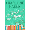 A Fool and His Honey: An Aurora Teagarden Mystery