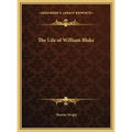 The Life of William Blake