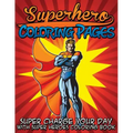 Superhero Coloring Pages (Super Charge Your Day with Super Heroes Coloring Book)