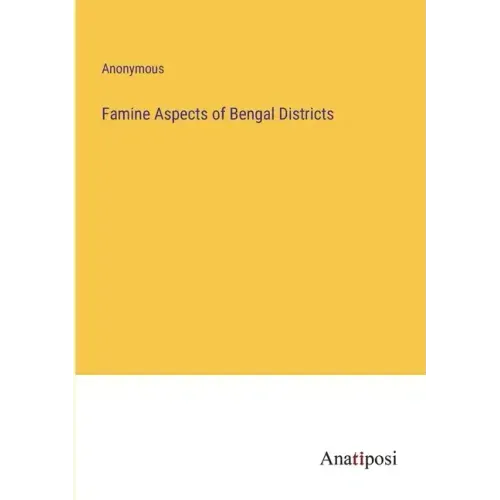 Famine Aspects of Bengal Districts
