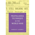 Propaganda Technique in the World War (with Supplemental Material)