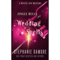 Jingle Bells and Wedding Spells: A Paranormal Cozy Mystery