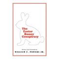The Easter Bunny Conspiracy