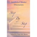 Step by Step: Ascended Master Discourses