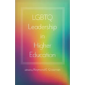 LGBTQ Leadership in Higher Education