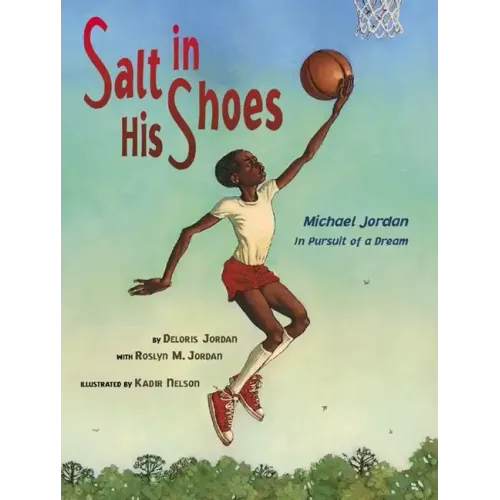 Salt in His Shoes: Michael Jordan in Pursuit of a Dream
