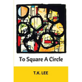 To Square a Circle