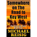 Somewhere On The Road To Key West