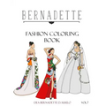 BERNADETTE Fashion Coloring Book Vol.7: Wedding Gowns of the East: traditionally inspired wedding gowns