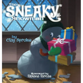 The Sneaky Snowman: A Christmas Story