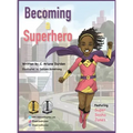 Becoming a Superhero: Healthy Eating Inspires Kids Superpowers